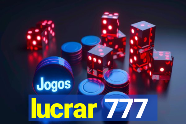 lucrar 777